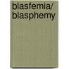 Blasfemia/ Blasphemy door Douglas Prestone