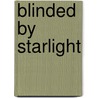 Blinded By Starlight by Frank McGillion