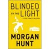Blinded by the Light door Morgan Hunt
