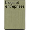 Blogs Et Entreprises by Pierre Mechentel