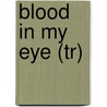 Blood in My Eye (Tr) door Sir George Jackson