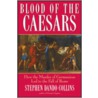 Blood of the Caesars door Stephen Dando-Collins
