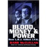 Blood, Money & Power door Barr McClellan