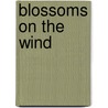 Blossoms on the Wind door Juliet Lac