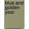 Blue and Golden Year by Alison Preston