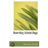 Boarding-School Days by Clarence Gordon