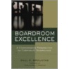 Boardroom Excellence door Paul P. Brountas