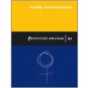 Bodily Interventions door The Feminist Review Collective