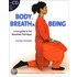 Body, Breath & Being