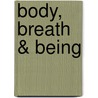 Body, Breath & Being door Carolyn Nicholls