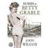 Bombs & Betty Grable