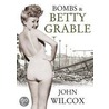 Bombs & Betty Grable door John Wilcox