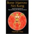 Bone Marrow Nei Kung