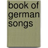 Book of German Songs door Onbekend