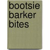 Bootsie Barker Bites door Barbara Bottner