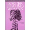 Border Healing Woman door Pat Littledog