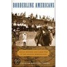 Borderline Americans door Katherine Benton-Cohen