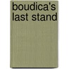 Boudica's Last Stand door John Waite