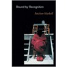 Bound By Recognition door Patchen Markell