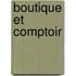 Boutique Et Comptoir