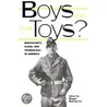 Boys And Their Toys? by Unknown