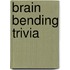 Brain Bending Trivia
