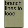 Branch Lines To Looe door Victor Mitchell