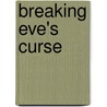 Breaking Eve's Curse door Frank Hultgren