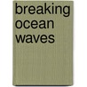 Breaking Ocean Waves by Eugene A. Sharkov