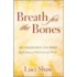 Breath for the Bones