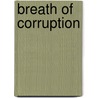 Breath of Corruption door Caro Fraser
