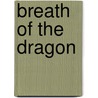 Breath of the Dragon door Diane Juttner Perreault