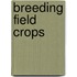 Breeding Field Crops