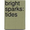 Bright Sparks: Tides by Wendy Blaxland