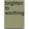 Brighton To Worthing door Vic Mitchell