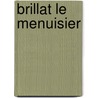 Brillat Le Menuisier door Alphonse Karr