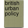 British Urban Policy by Unknown