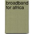 Broadband for Africa
