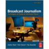 Broadcast Journalism door Peter Stewart