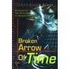Broken Arrow Of Time by James Galen Bloyd