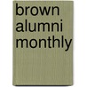 Brown Alumni Monthly door Onbekend