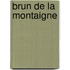 Brun De La Montaigne