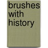 Brushes With History door Krishna Kumar Birla