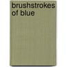 Brushstrokes Of Blue door Sigfus Bjartmarsson