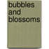 Bubbles And Blossoms