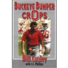 Buckeye Bumper Crops door Bill Conley