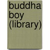 Buddha Boy (Library) by Kathe Koje