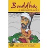 Buddha for Beginners by Stephen T. Asma