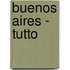 Buenos Aires - Tutto