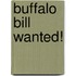 Buffalo Bill Wanted!